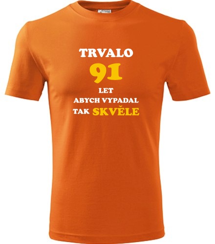Oranžové tričko trvalo 91 let