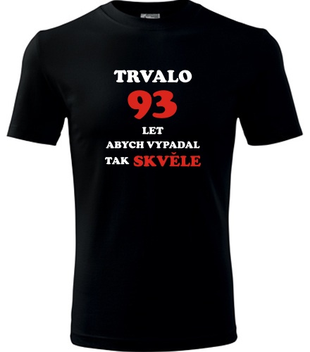 Černé tričko trvalo 93 let