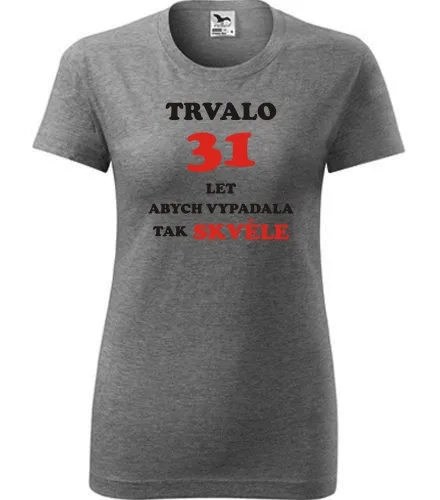 Šedé dámské tričko trvalo 31 let