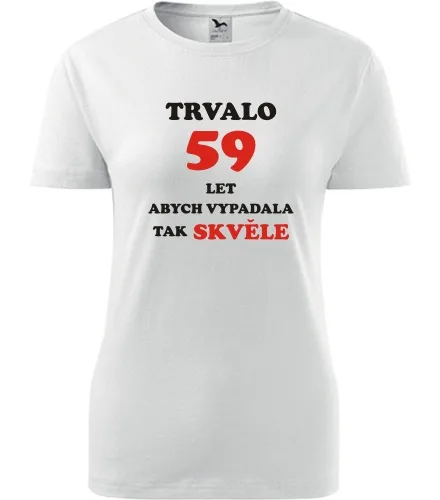 trička s potiskem Bílé dámské tričko trvalo 59 let