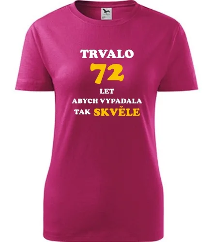 trička s potiskem Purpurové dámské tričko trvalo 72 let 