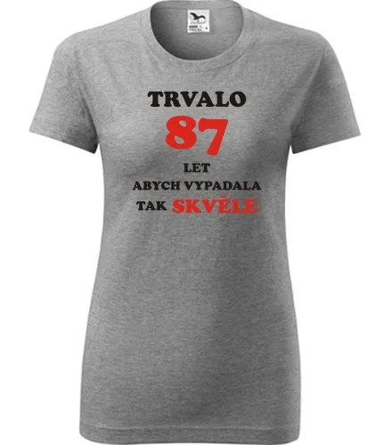 Šedé dámské tričko trvalo 87 let