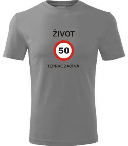 Šedé tričko 50 Život teprve začíná