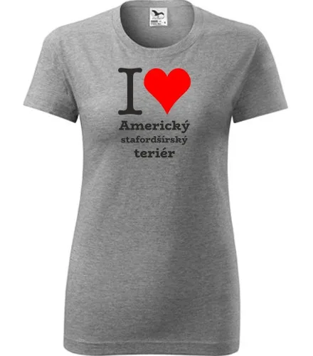 Šedé dámské tričko I love Americký stafordšírský teriér