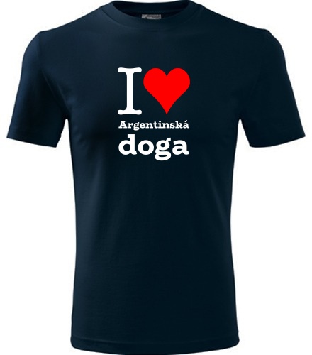 Tmavě modré tričko I love Argentinská doga