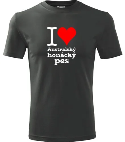Grafitové tričko I love Australský honácký pes