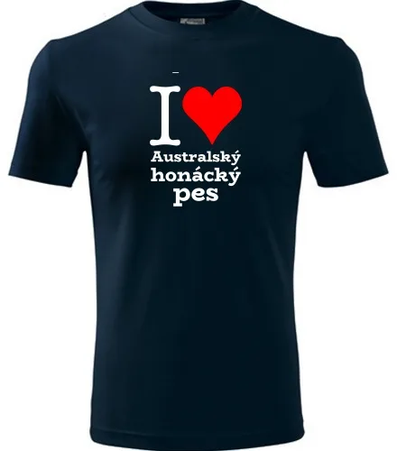 Tmavě modré tričko I love Australský honácký pes