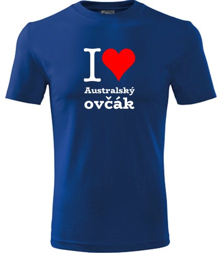 Modré tričko I love Australský ovčák