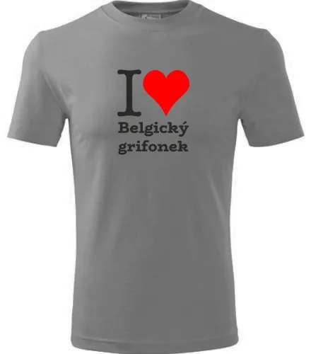 trička s potiskem Šedé tričko I love Belgický grifonek