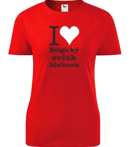 Červené dámské tričko I love Belgický ovčák Malinois
