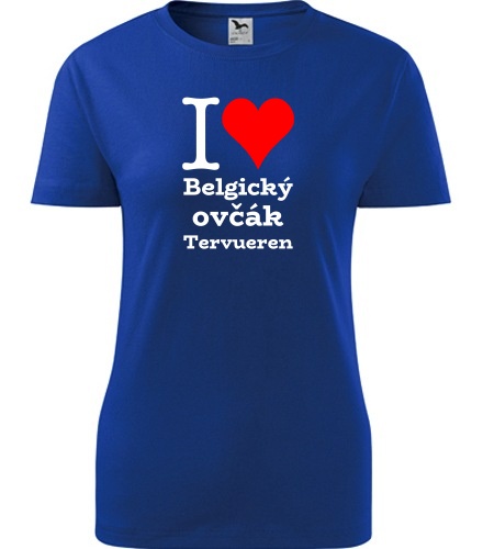 Modré dámské tričko I love Belgický ovčák Tervueren