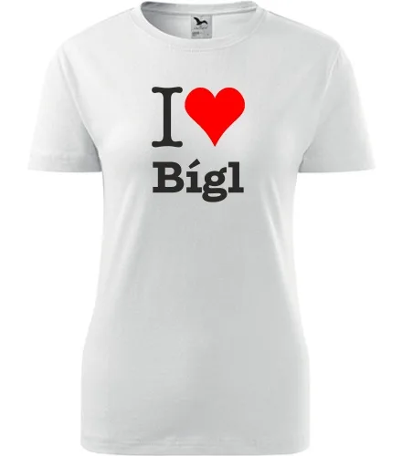 Bílé dámské tričko I love Bígl