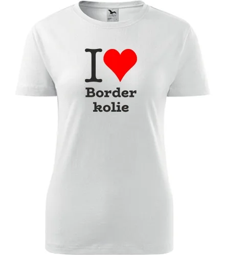 Bílé dámské tričko I love Border kolie