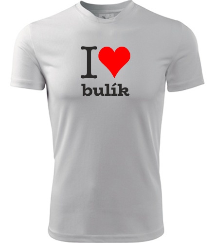 Bílé tričko I love bulík