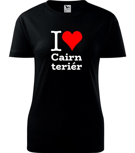 Černé dámské tričko I love Cairn teriér