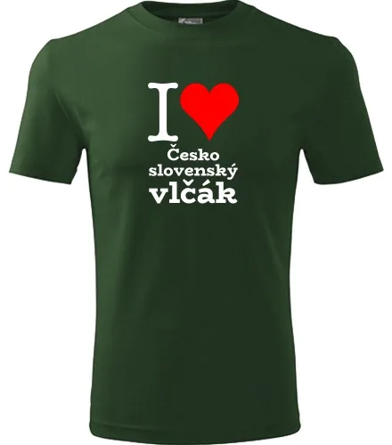 Lahvově zelené tričko I love Československý vlčák