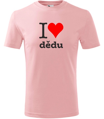 Růžové dětské tričko I love dědu