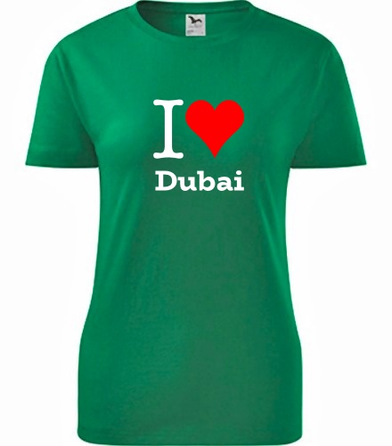 Zelené dámské tričko I love Dubai