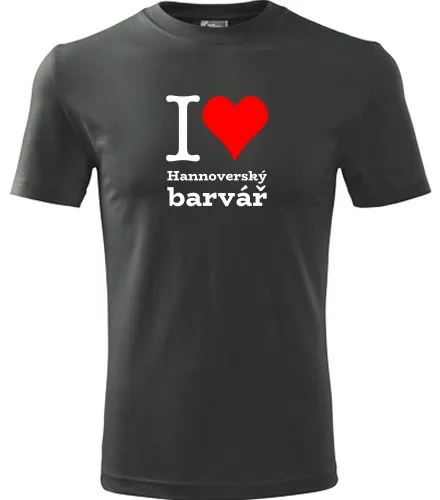 Grafitové tričko I love Hannoverský barvář