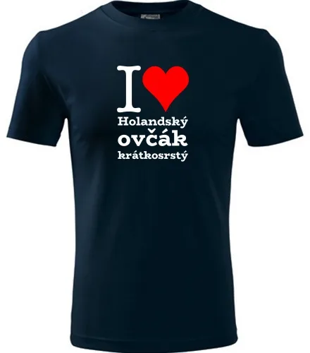 Tmavě modré tričko I love Holandský ovčák krátkosrstý