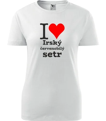 Bílé dámské tričko I love Irský červenobílý setr