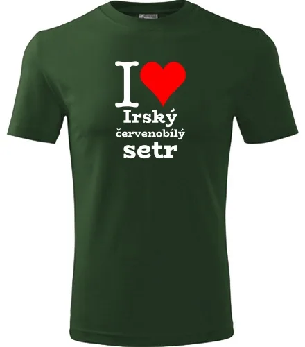 Lahvově zelené tričko I love Irský červenobílý setr