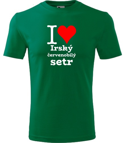 Zelené tričko I love Irský červenobílý setr