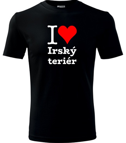 Černé tričko I love Irský teriér