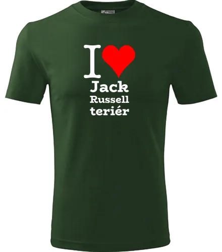 Lahvově zelené tričko I love Jack Russell teriér