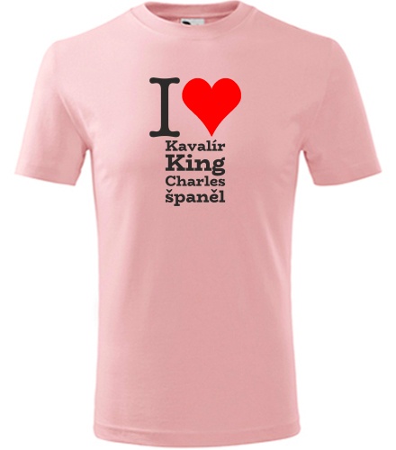 Růžové dětské tričko I love Kavalír King Charles španěl