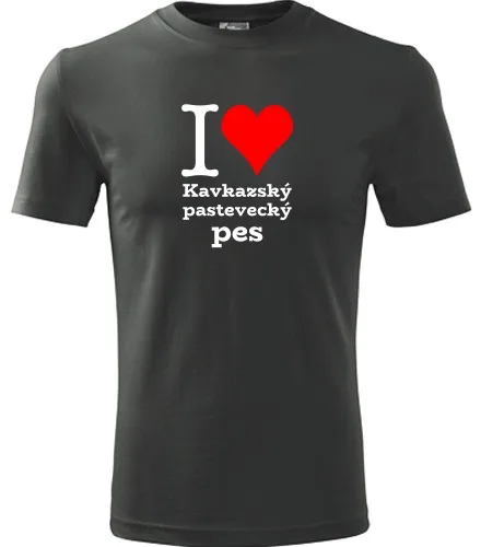 Grafitové tričko I love Kavkazský pastevecký pes