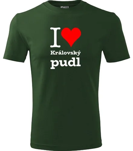 Lahvově zelené tričko I love Královský pudl