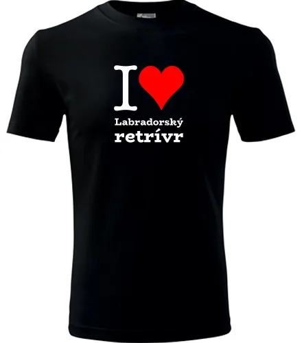Černé tričko I love Labradorský retrívr