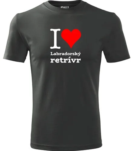 Grafitové tričko I love Labradorský retrívr