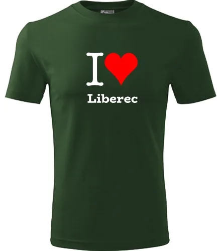 Lahvově zelené tričko I love Liberec
