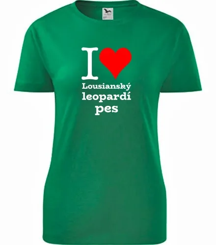 Zelené dámské tričko I love Louisianský leopardí pes