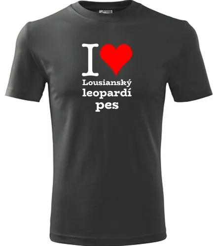 Grafitové tričko I love Louisianský leopardí pes