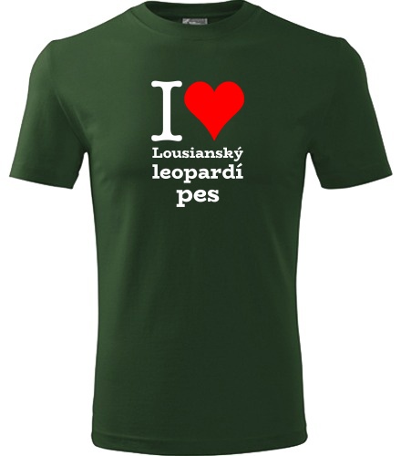 Lahvově zelené tričko I love Louisianský leopardí pes