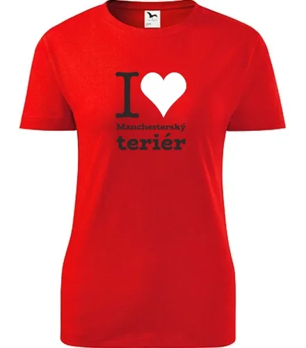 Červené dámské tričko I love Manchesterský teriér