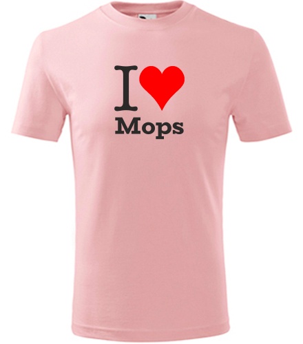 Růžové dětské tričko I love Mops