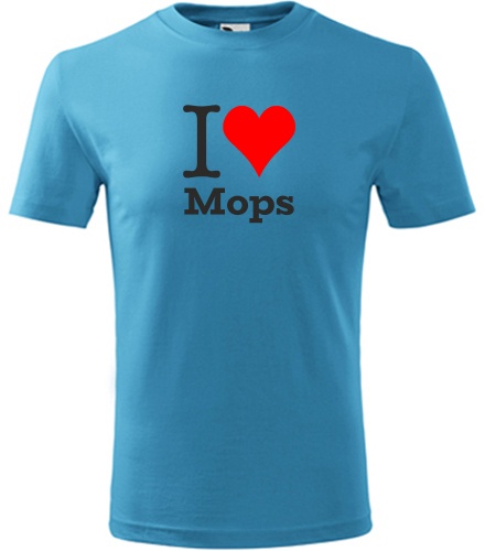Tyrkysové dětské tričko I love Mops
