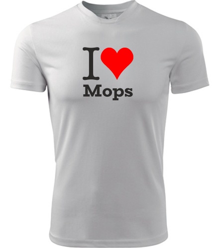 Bílé tričko I love Mops