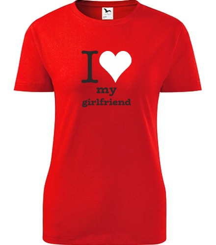 Červené dámské tričko I love my girlfriend