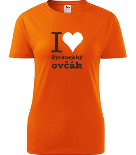 Oranžové dámské tričko I love Pyrenejský ovčák