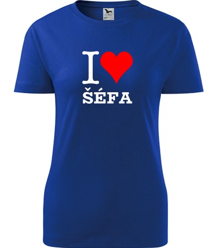 Dámské tričko I love šéfa