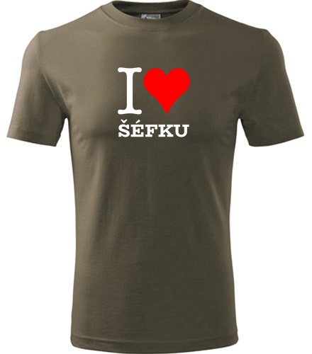 Army tričko I love šéfku