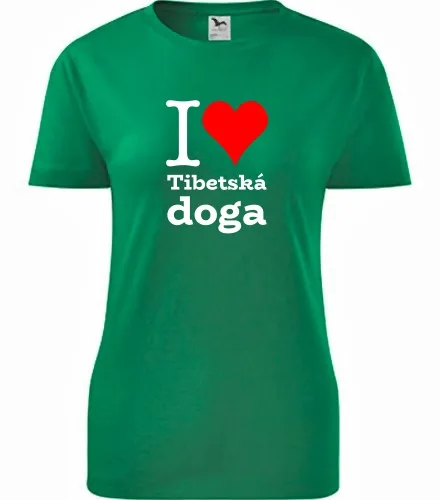 Zelené dámské tričko I love Tibetská doga