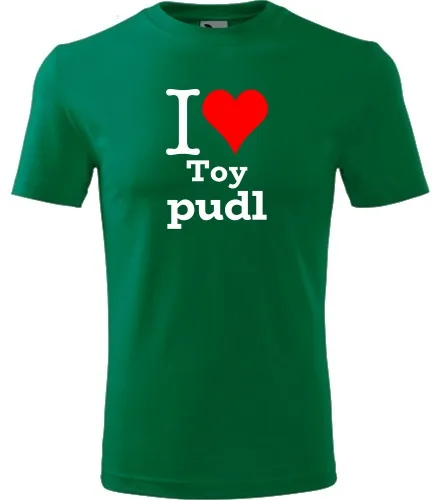 Zelené tričko I love Toy pudl