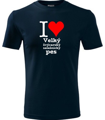 trička s potiskem Tričko I love Velký švýcarský salašnický pes - novinka