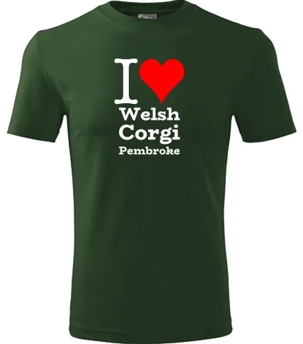 Lahvově zelené tričko I love Welsh Corgi Pembroke